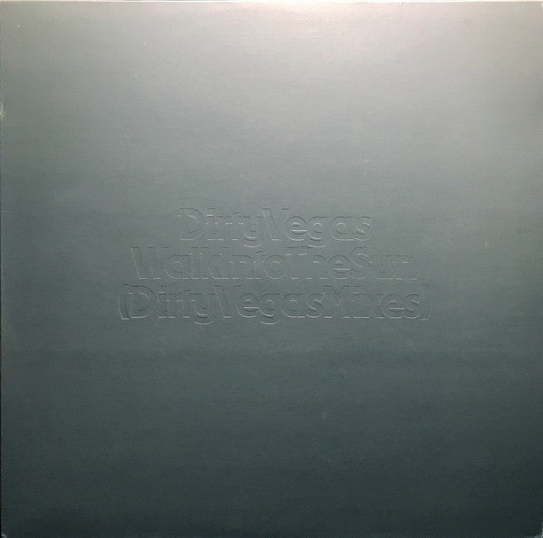 Dirty Vegas : Walk Into The Sun (Dirty Vegas Mixes) (12", Promo)
