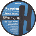 Reaction (2) Feat. Keith Thompson : I Found Lovin (12")
