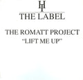 Romatt : Lift Me Up (12")