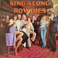 The Rowdies (5) : Sing Along With The Rowdies (LP)