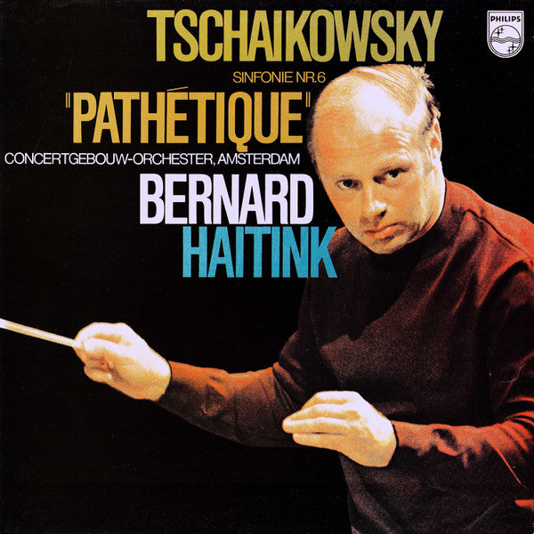 Pyotr Ilyich Tchaikovsky, Concertgebouworkest, Bernard Haitink : Sinfonie Nr. 6 "Pathétique" (LP)