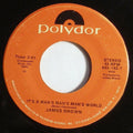 James Brown : It's A Man's Man's Man's World / I Got The Feeling (7")