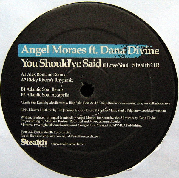 Angel Moraes : You Should've Said (I Love You) (12")