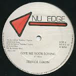Trevor Dixon / Ruff Cutt Band : Give Me Your Loving (12")