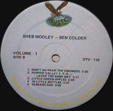 Sheb Wooley And Ben Colder : Greatest Hits Of Sheb Wooley Or Do You Say Ben Colder (2xLP, Comp, Whi)
