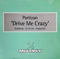 Partizan : Drive Me Crazy (12")