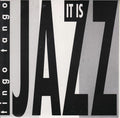 Tingo Tango : It Is Jazz (7")