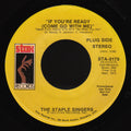 The Staple Singers : If You're Ready (Come Go With Me) (7", Single, Mono, Promo)