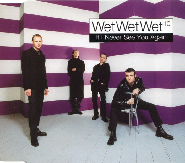 Wet Wet Wet : If I Never See You Again (CD, Single, CD1)