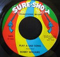 Bobby Williams : Play A Sad Song / Try Love (7", Promo)