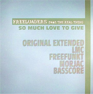 Freeloaders (2) Feat The Real Thing : So Much Love To Give (2x12", Promo)
