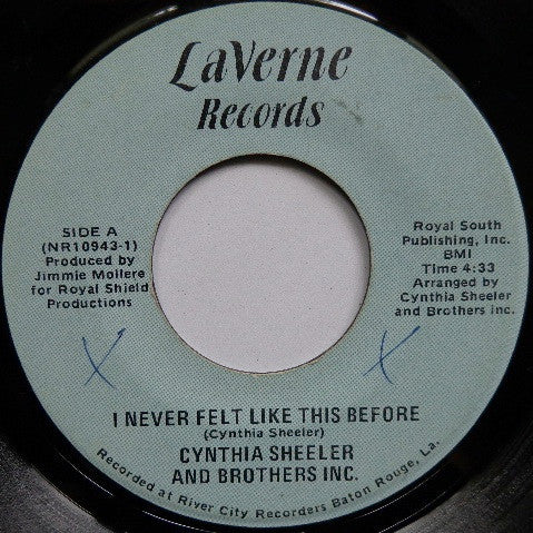 Cynthia Sheeler And Brothers Inc. : I Never Felt Like This Before (7")