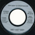 Wet Wet Wet : Don't Want To Forgive Me Now (7", Single, Jukebox, Promo,  )