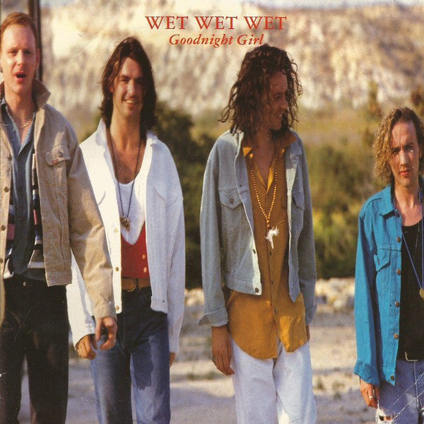 Wet Wet Wet : Goodnight Girl (7", Single, Inj)