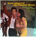 Herb Alpert & The Tijuana Brass : What Now My Love (LP, Album, RE)