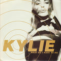Kylie Minogue : What Do I Have To Do (7", Single)