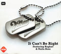 2Play Featuring Raghav & Naila Boss : It Can't Be Right (CD, Single, CD1)