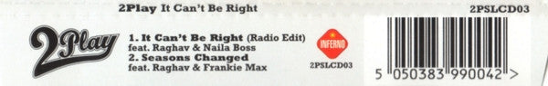 2Play Featuring Raghav & Naila Boss : It Can't Be Right (CD, Single, CD1)