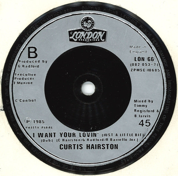 Curtis Hairston : I Want Your Lovin' (Just A Little Bit) (7", Single, Com)