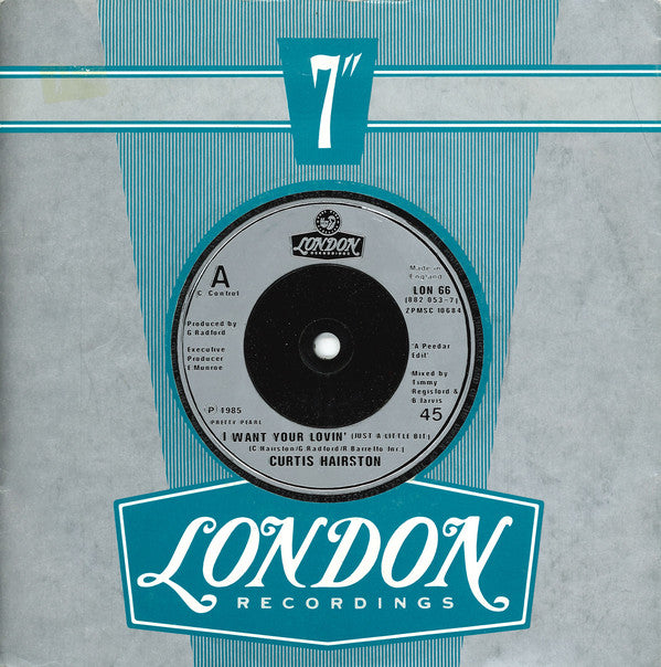 Curtis Hairston : I Want Your Lovin' (Just A Little Bit) (7", Single, Com)