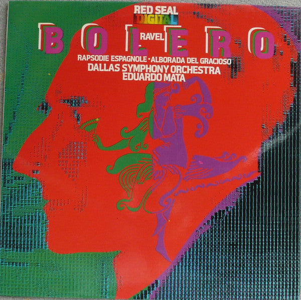 Ravel* - Eduardo Mata / Dallas Symphony Orchestra : Bolero / Alborada Del Gracioso / Rhapsodie Espagnole (LP, Album)