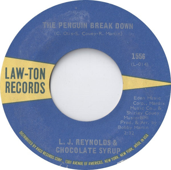 LJ Reynolds & Chocolate Syrup : What's A Matter Baby (Is It Hurting You) / The Penguin Break Down (7", Single, Styrene)