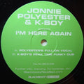 Jonnie Polyester & K-Boy : I'm Here Again (12")