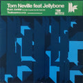 Tom Neville Feat Jellybone : Buzz Junkie (12")