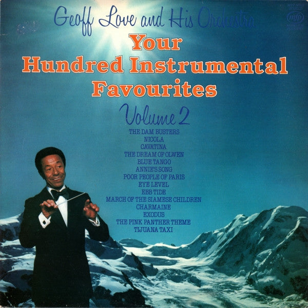 Geoff Love And His Orchestra* : Your Hundred Instrumental Favourites Volume 2 (LP, Comp)