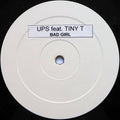 UPS Feat. Tiny T : Bad Girl (12", Promo, W/Lbl, Sti)