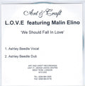 L.O.V.E. Featuring Malin Elino : We Should Fall In Love  (CDr, Single, Promo)