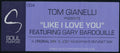 Tom Gianelli Featuring Gary Bardouille : Like I Love You (12")
