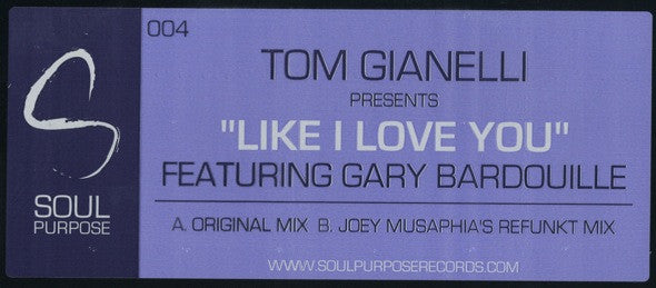 Tom Gianelli Featuring Gary Bardouille : Like I Love You (12")