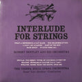 Robert Bentley And His Orchestra / Orchester Der Wiener Staatsoper : Interlude For Strings (LP, Mono)