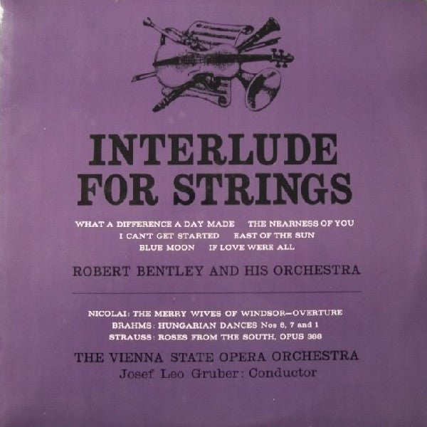 Robert Bentley And His Orchestra / Orchester Der Wiener Staatsoper : Interlude For Strings (LP, Mono)