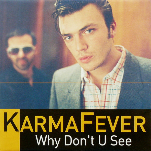 Karma Fever : Why Don't U See (12")