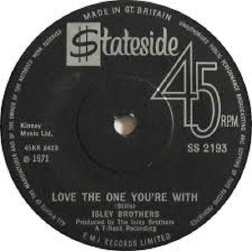 The Isley Brothers : Love The One You're With / He's Got Your Love (7")