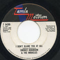 Smokey Robinson & The Miracles* : I Don't Blame You At All / That Girl (7")