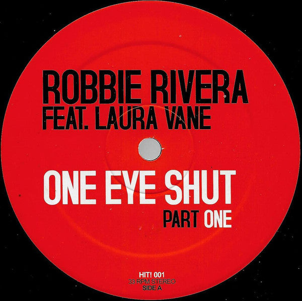 Robbie Rivera Feat. Laura Vane : One Eye Shut (Part One) (12")