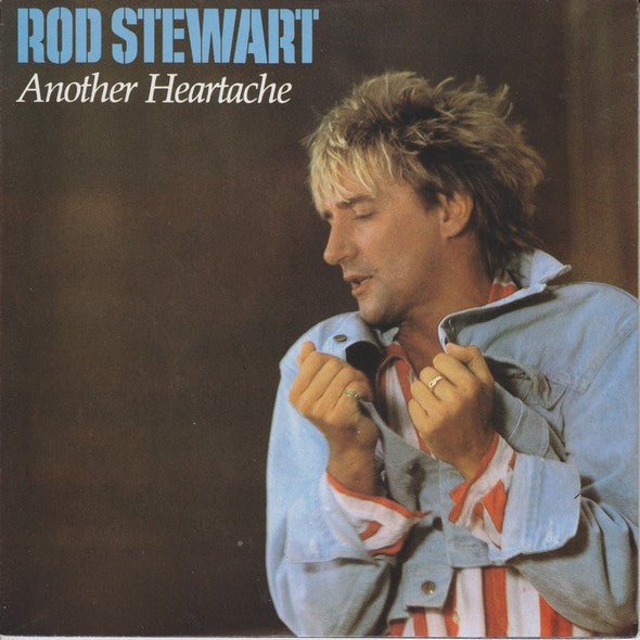 Rod Stewart : Another Heartache (7", Single)
