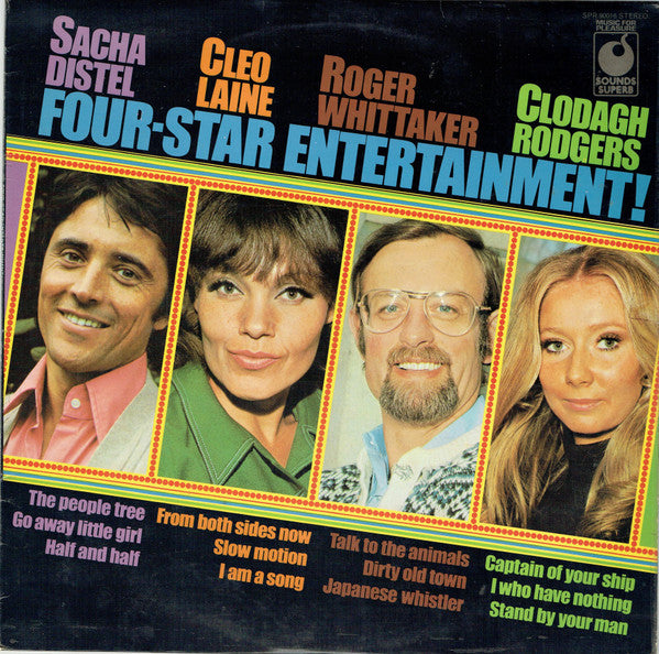 Sacha Distel / Cleo Laine / Roger Whittaker / Clodagh Rodgers : Four-Star Entertainment! (LP, Comp)