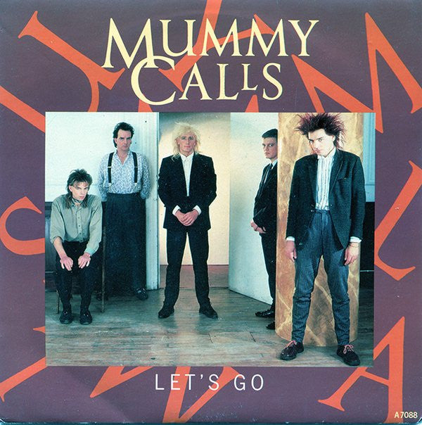 Mummy Calls : Let's Go (7")