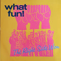 What Fun! : The Right Side Won (12")