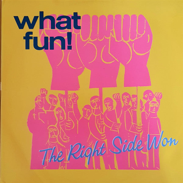 What Fun! : The Right Side Won (12")