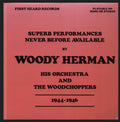 Woody Herman And His Orchestra And Woody Herman And His Woodchoppers : Superb Performances Never Before Available 1944-1946 (LP, Album, Mono, Ltd)