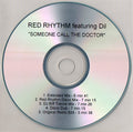 Red Rhythm Featuring  Dil (6) : Someone Call The Doctor (CDr, Single, Promo)