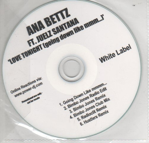 Ana Bettz Ft. Juelz Santana : Love Tonight (Going Down Like Mmm…) (CDr, Single, Promo)