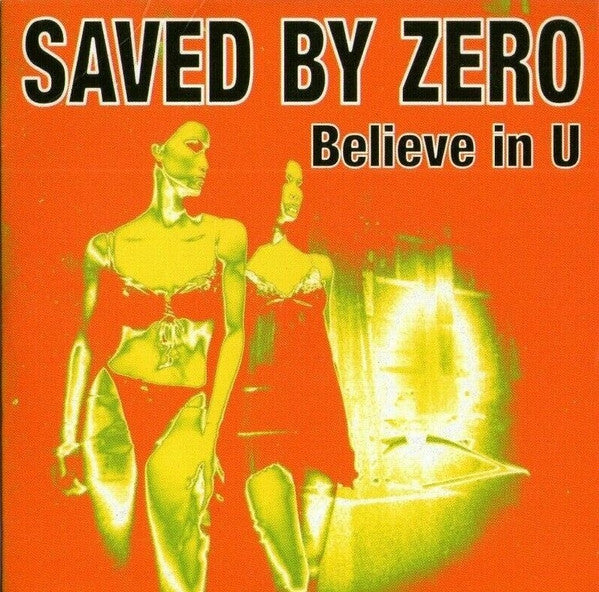 Saved By Zero : Believe In U (CD, Single, Promo)