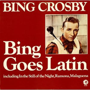 Bing Crosby : Bing Goes Latin (LP, RE)