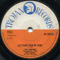 The Pioneers : Let Your Yeah Be Yeah (7", Single)